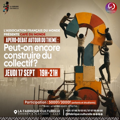 Affiche : Café du Monde — Peut-on encore construire du collectif ?